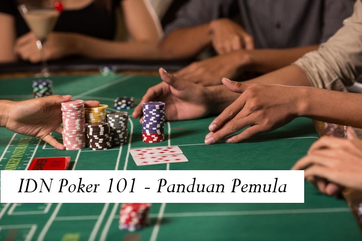 IDN Poker 101 - Panduan Pemula